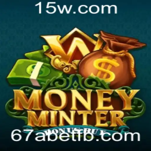 Explorando o Fascinante Mundo do Jogo MoneyMinterBonusBuy da 67abet