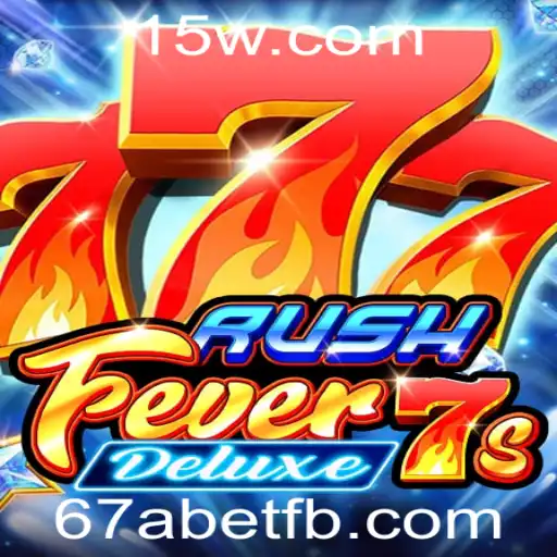 RushFever7sDeluxe: O Guia Completo para o Novo Jogo da 67abet
